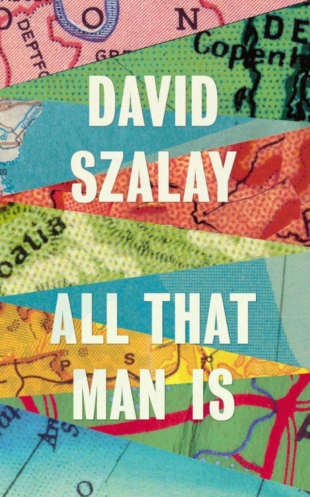 david szalay all that man is man booker prize